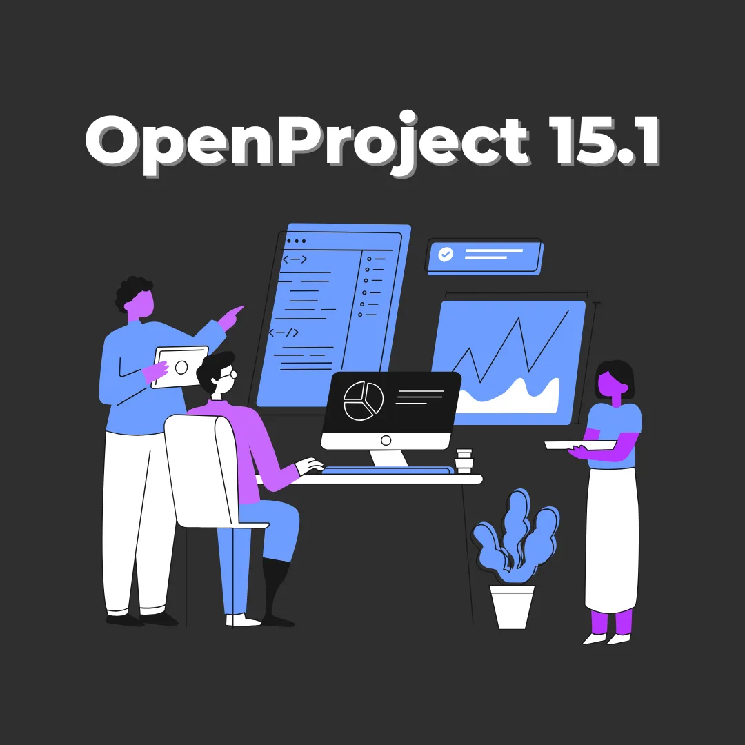 OpenProject 15.1: Empowering Enterprise-Scale Project Management with Reduced Technical Debt
